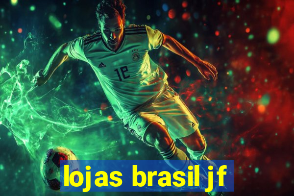 lojas brasil jf